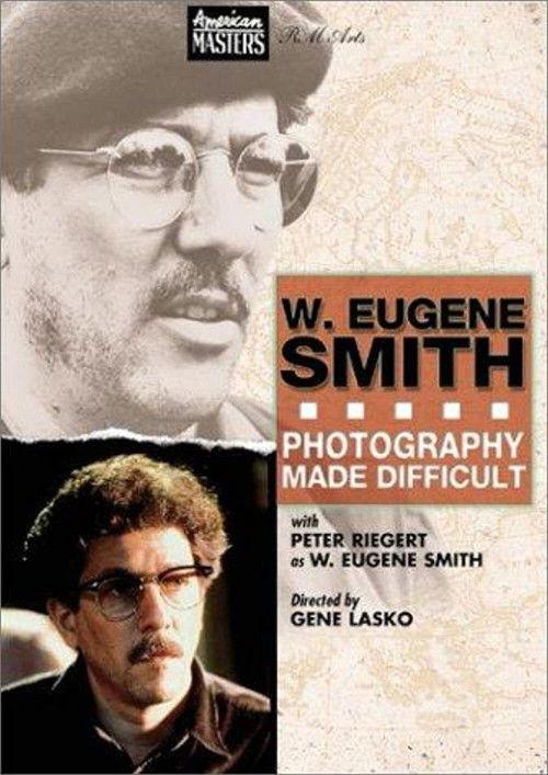 W. Eugene Smith: Photography Made Difficult 1989 official movie poster