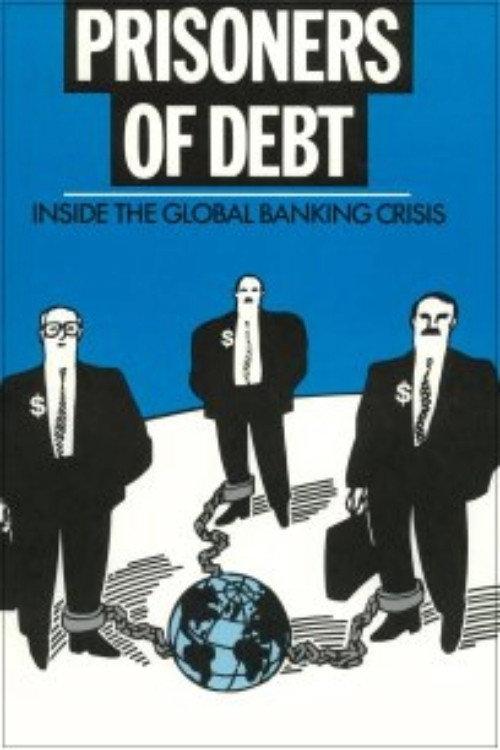 Prisoners of Debt: Inside the Global Banking Crisis 1983 official movie poster