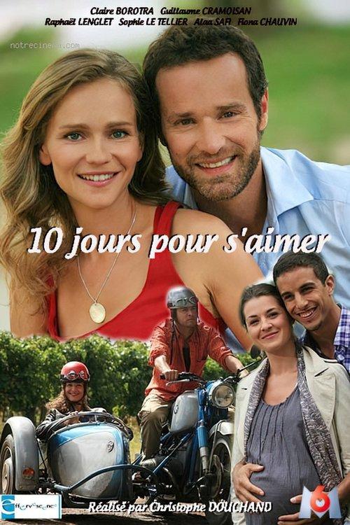 10 jours pour s'aimer 2011 official movie poster