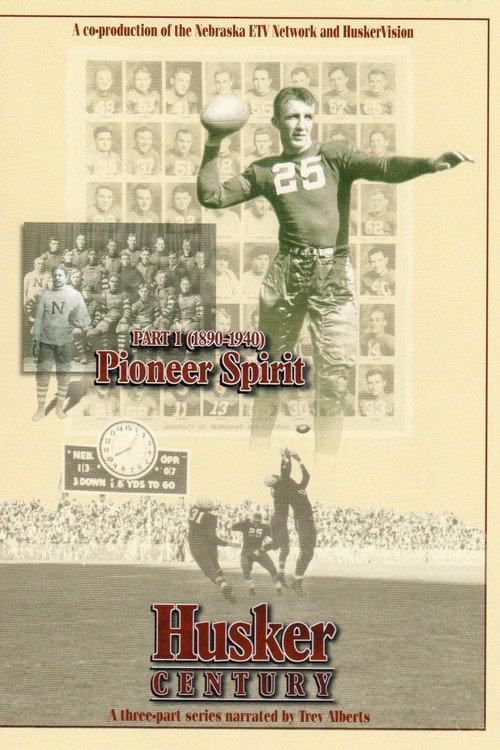 Husker Century: Pioneer Spirit 1890 - 1940 2004 official movie poster
