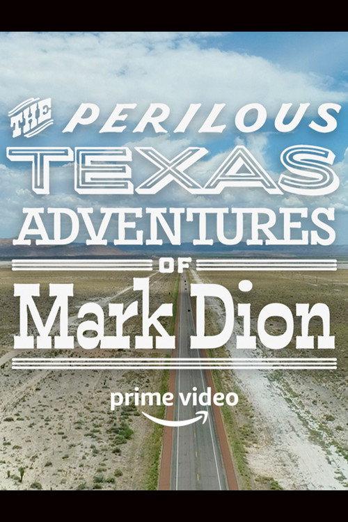 The Perilous Texas Adventures of Mark Dion 2020 official movie poster