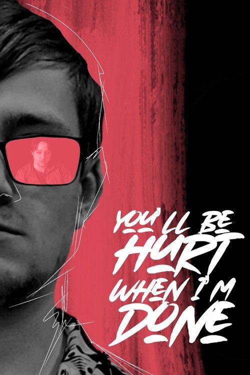 You'll Be Hurt When I'm Done 2024 official movie poster