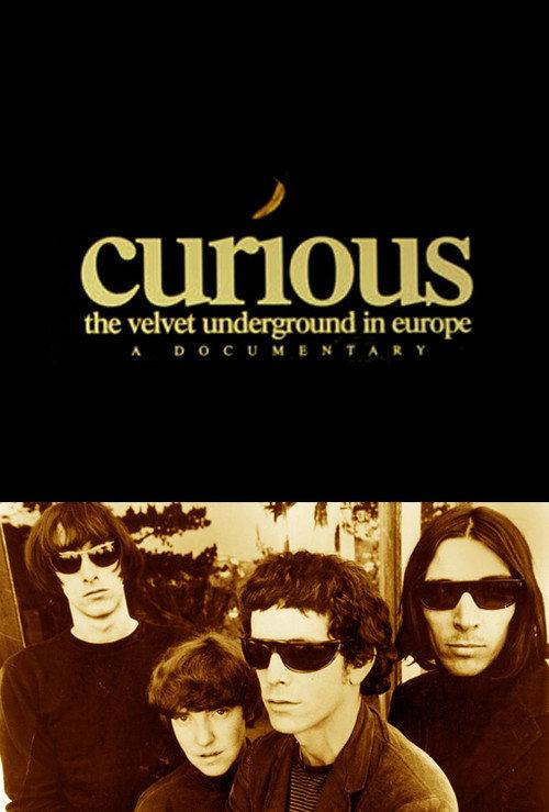 Curious: The Velvet Underground in Europe 1993 official movie poster