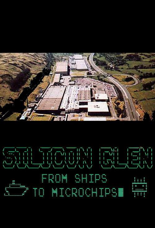 Silicon Glen: From Ships to Microchips 2020 official movie poster