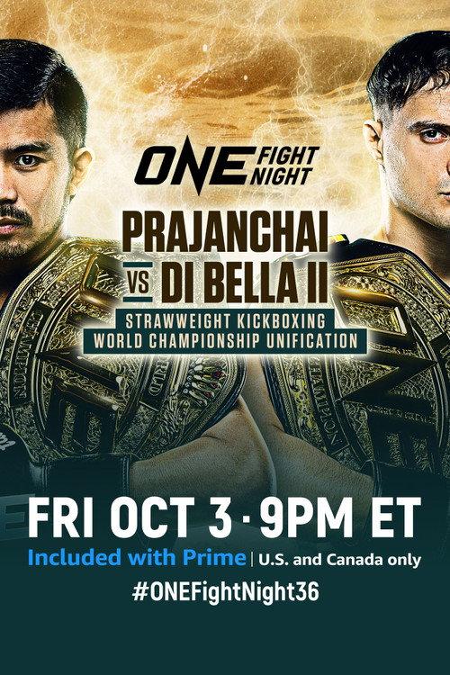 ONE Fight Night 36: Prajanchai vs. Di Bella 2 2025 official movie poster
