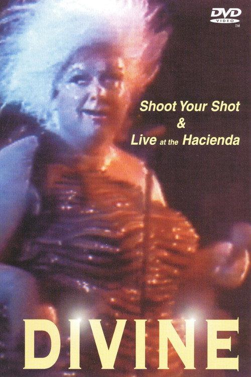 Divine: Shoot Your Shot & Live at the Hacienda 2000 official movie poster