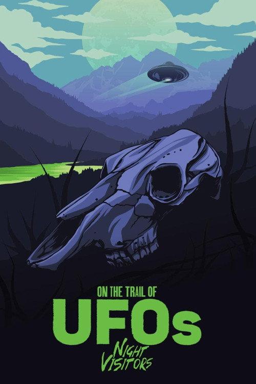 On the Trail of UFOs: Night Visitors 2022 official movie poster