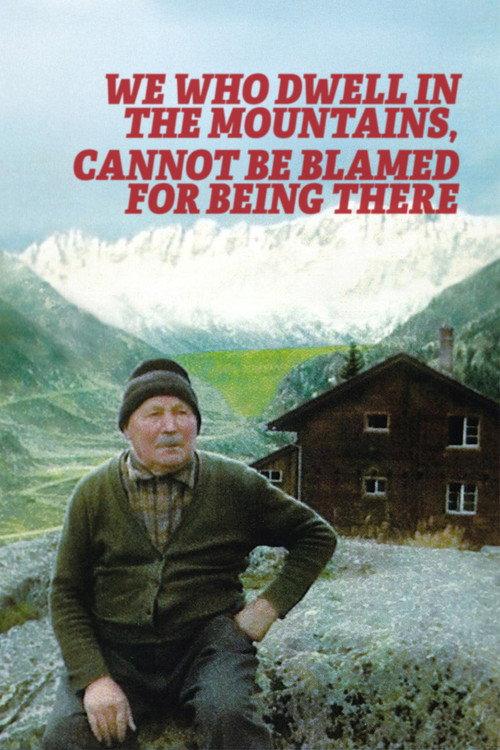 We Who Dwell in the Mountains Cannot Be Blamed for Being There 1974 official movie poster