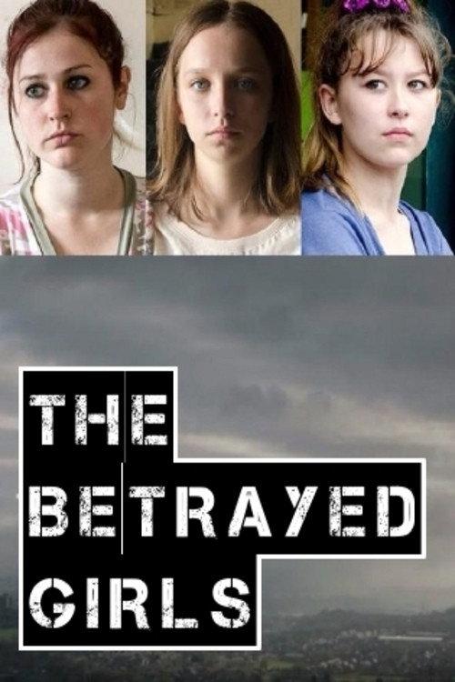 The Betrayed Girls 2017 official movie poster