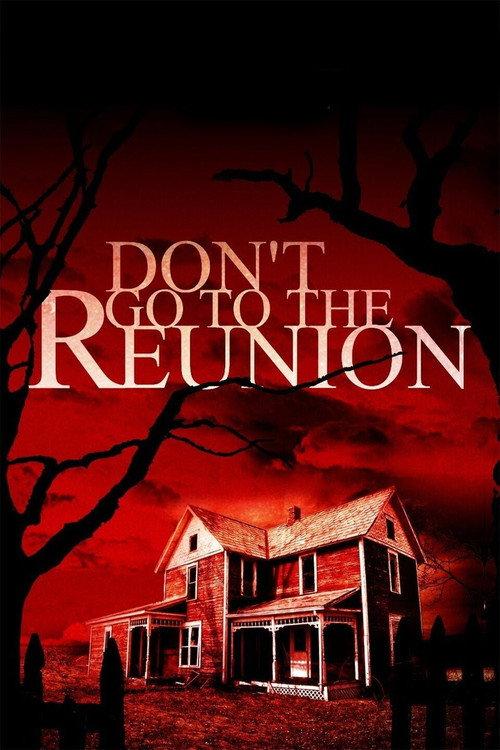 Don't Go to the Reunion 2013 official movie poster