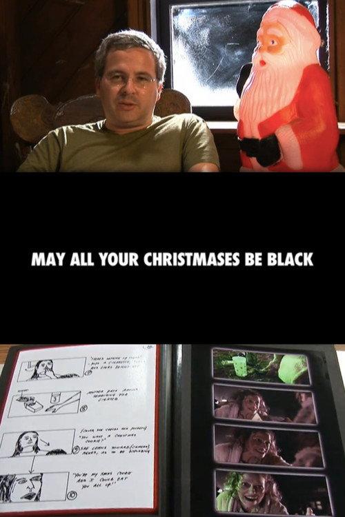 May All Your Christmases Be Black 2007 official movie poster