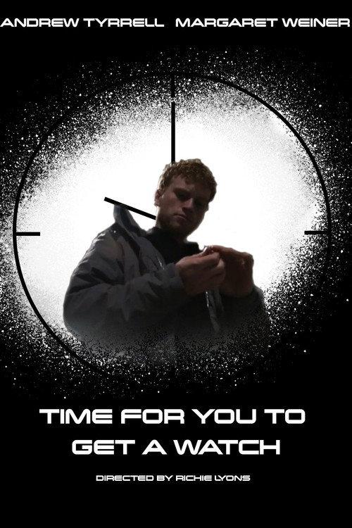 Time for You to Get a Watch 2022 official movie poster