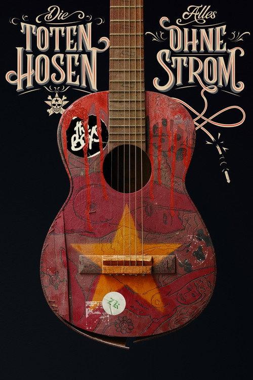 Die Toten Hosen - Alles ohne Strom 2019 official movie poster