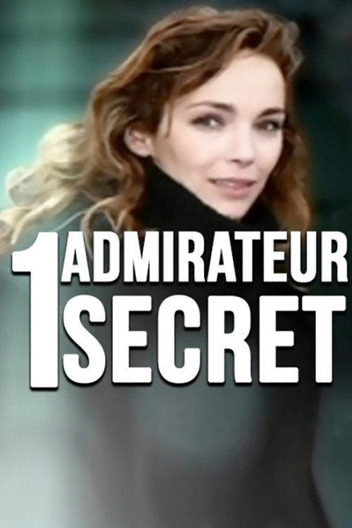 Un admirateur secret 2008 official movie poster