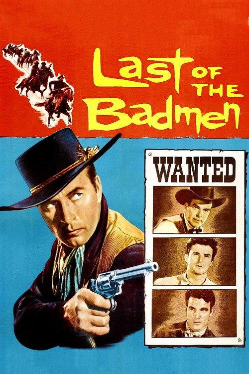 Last of the Badmen 1957 official movie poster
