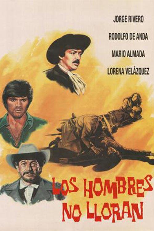 Los Hombres No Lloran 1973 official movie poster