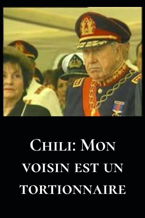Chile: My Neighbor is a Torturer 1999 official movie poster