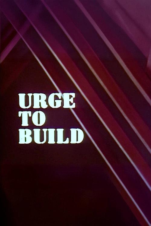 Urge to Build 1981 official movie poster