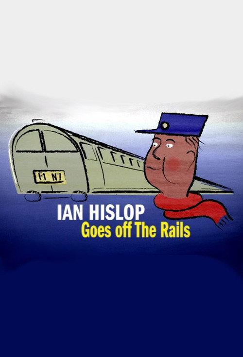 Ian Hislop Goes Off The Rails 2008 official movie poster