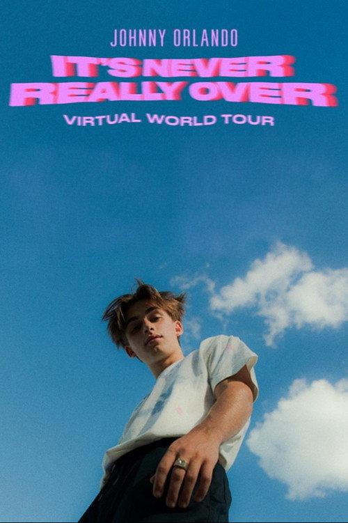 Johnny Orlando: It's Never Really Over (Virtual World Tour) 2020 official movie poster