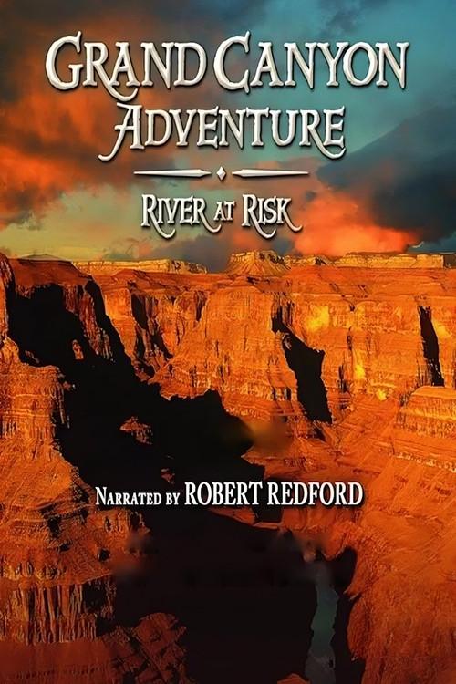 Grand Canyon Adventure: River at Risk 2008 official movie poster