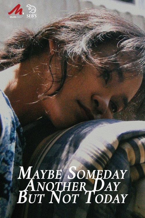 Maybe Someday, Another Day, But Not Today 2022 official movie poster