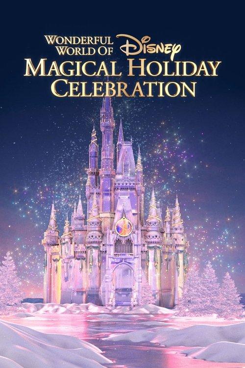 The Wonderful World of Disney: Magical Holiday Celebration 2022 official movie poster