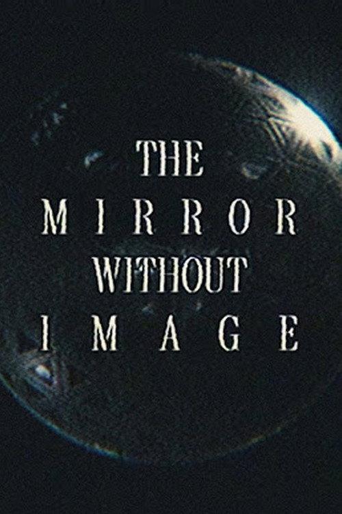 The Mirror Without Image 2026 official movie poster