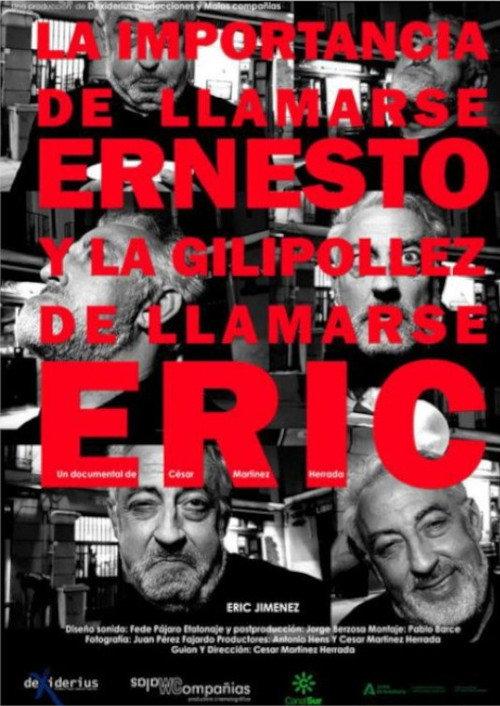 La importancia de llamarse Ernesto y la gilipollez de llamarse Eric 2023 official movie poster