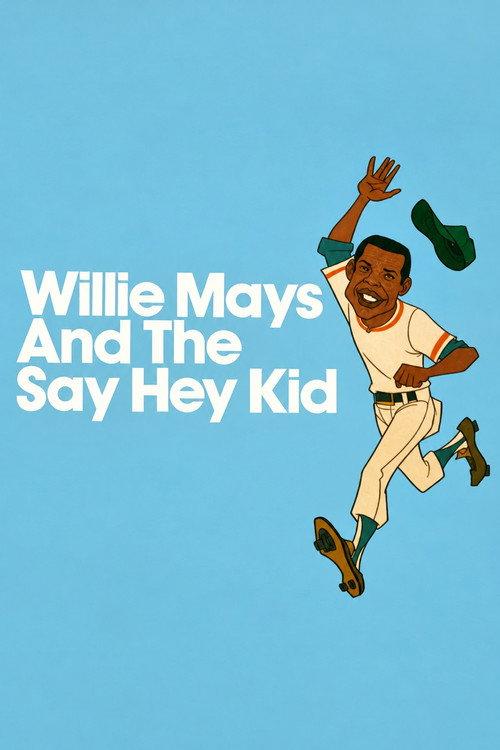 Willie Mays and the Say-Hey Kid 1972 official movie poster