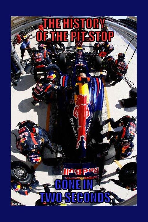 The History of the Pit Stop: Gone in Two Seconds 2015 official movie poster