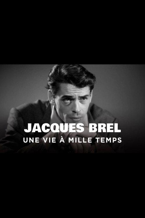 Jacques Brel, une vie à mille temps 2015 official movie poster