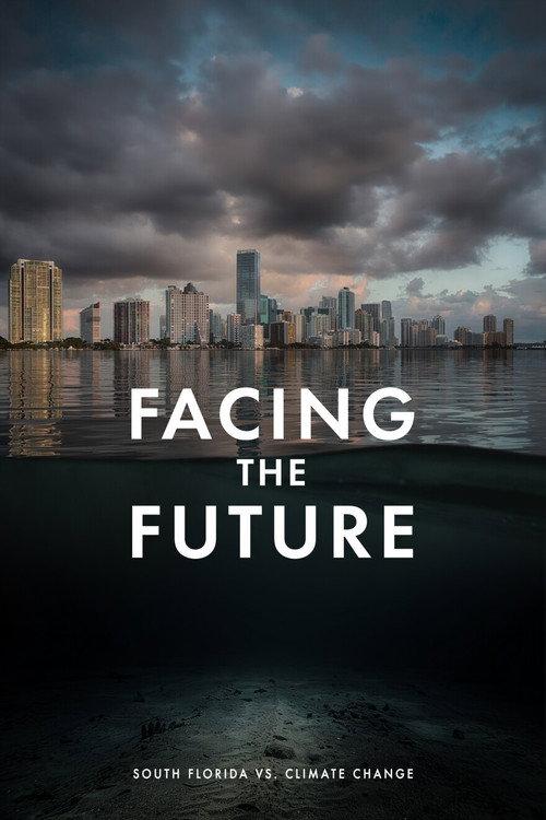 Facing the Future: South Florida vs. Climate Change 2026 official movie poster