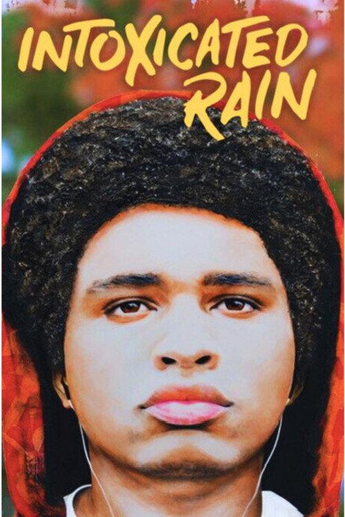 Intoxicated Rain 2026 official movie poster