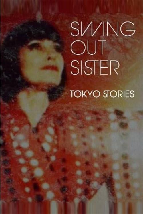Swing Out Sister - Tokyo Stories 2012 official movie poster