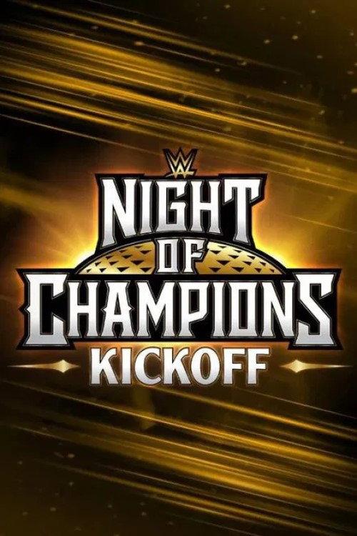 WWE Night of Champions 2025 Kickoff 2025 official movie poster