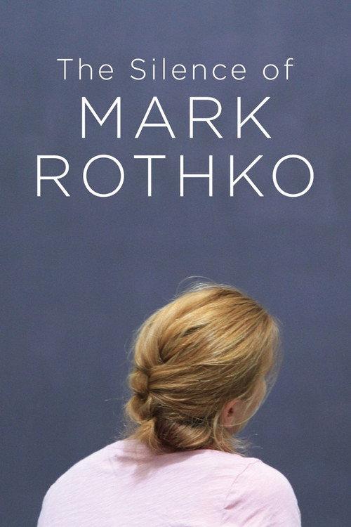 The Silence of Mark Rothko 2016 official movie poster