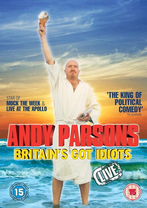 Andy Parsons: Britain's Got Idiots 2009 official movie poster