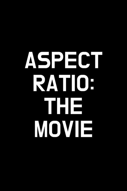 Aspect Ratio: The Movie 2026 official movie poster