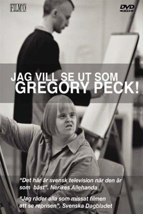 Jag vill se ut som Gregory Peck 2005 official movie poster