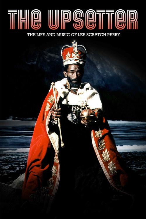 The Upsetter: The Life and Music of Lee Scratch Perry 2008 official movie poster