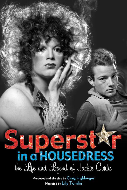 Superstar in a Housedress: The Life and Legend of Jackie Curtis 2004 official movie poster