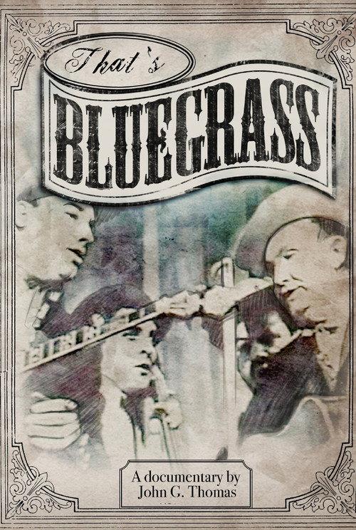 That's Bluegrass 2013 official movie poster