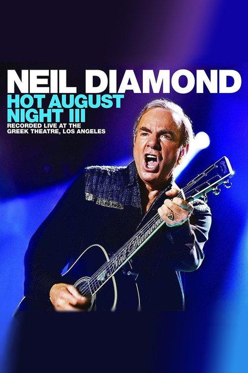 Neil Diamond - Hot August Night III 2018 official movie poster