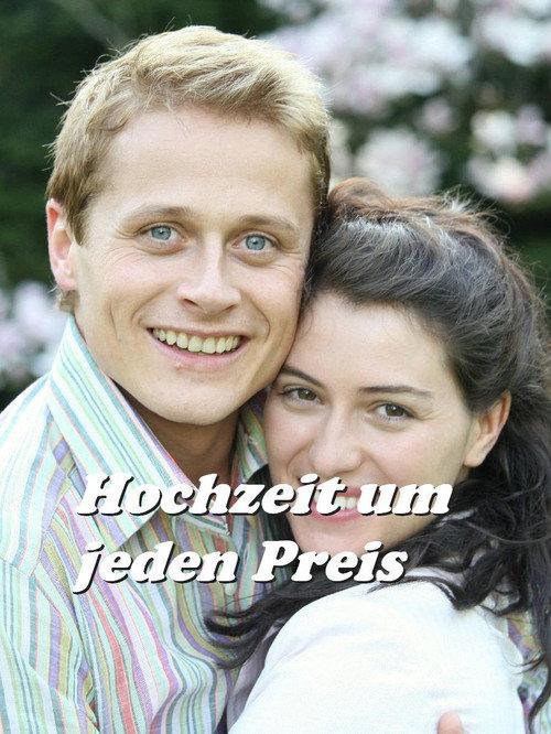 Hochzeit um jeden Preis 2007 official movie poster