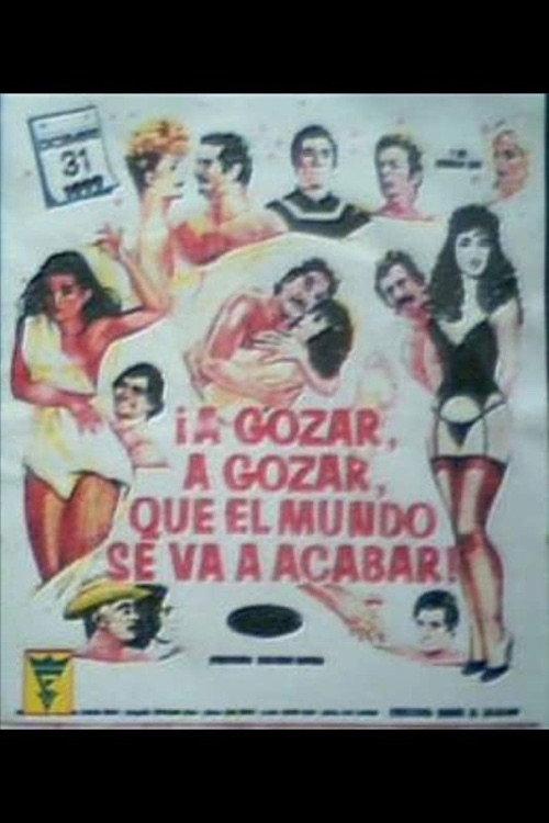 A gozar, a gozar, que el mundo se va acabar 1990 official movie poster