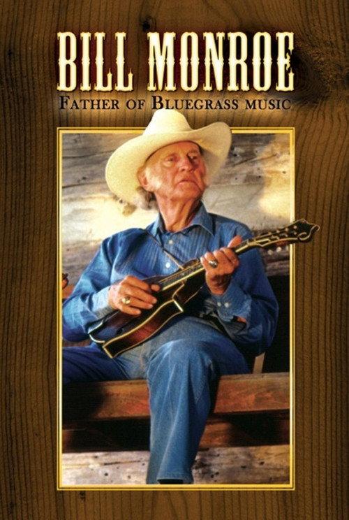 Bill Monroe: Father of Bluegrass Music 1993 official movie poster