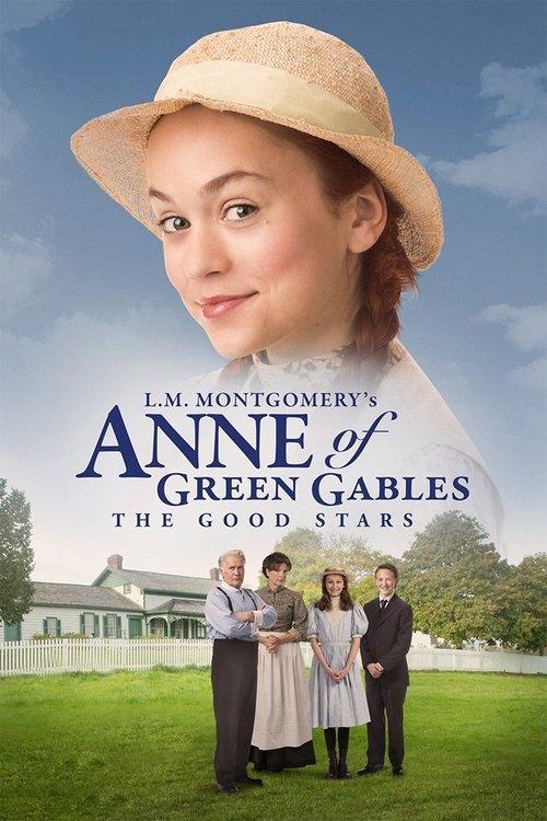 Anne of Green Gables: The Good Stars 2017 official movie poster