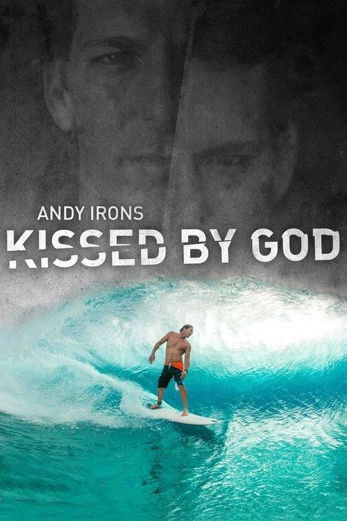 Andy Irons: Kissed by God 2018 official movie poster