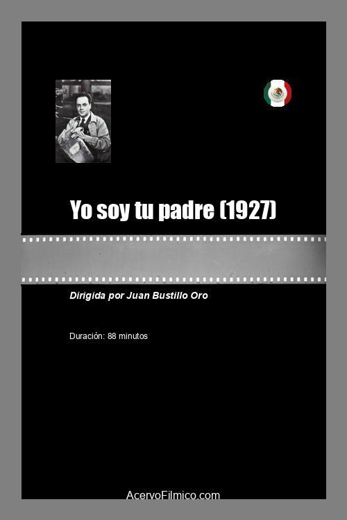 Yo soy tu padre 1927 official movie poster